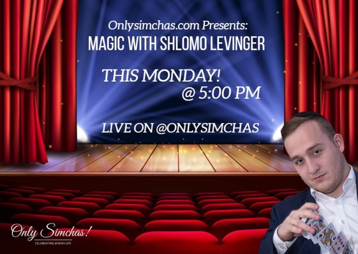 Join us tommorow tonight @ 5:00 PM live on @onlysimchas for part 2 of the @shlomolevinger magic show! ???? #onlysimchas #oscorona