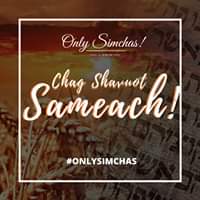 From our family to yours, Chag Shavuot Sameach! ???????? #onlysimchas