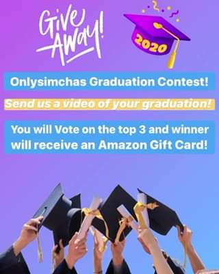 Send us your graduation videos! ???? All videos will be posted and we will choose the top 3 to repost and everyone will vote on the best one! ???????? Winner will receive an Amazon gift card! ???? #onlysimchas