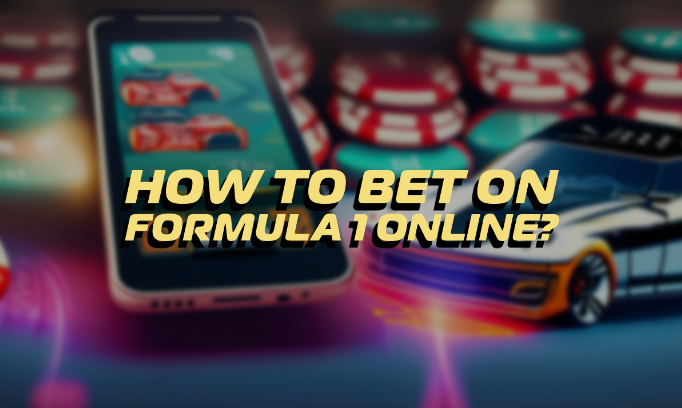 How to Bet on Formula 1 Online?